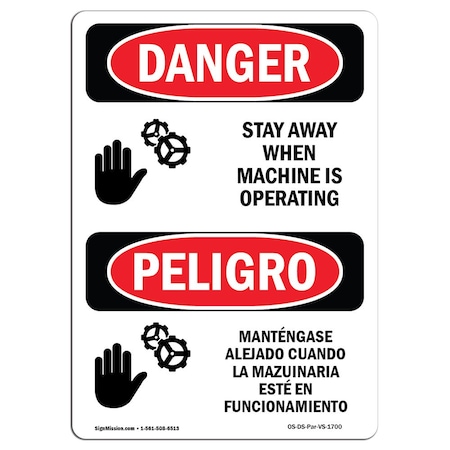 OSHA Danger, Stay Away Machine Is Operating Bilingual, 10in X 7in Aluminum